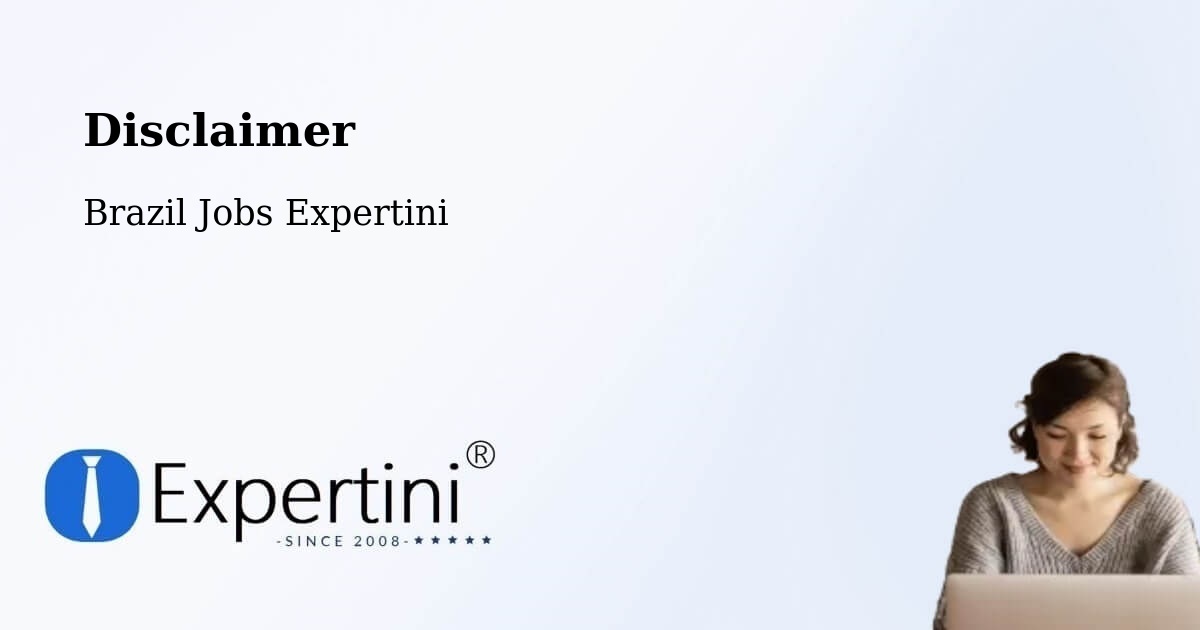 Disclaimer – Capivari - Brazil Jobs Expertini