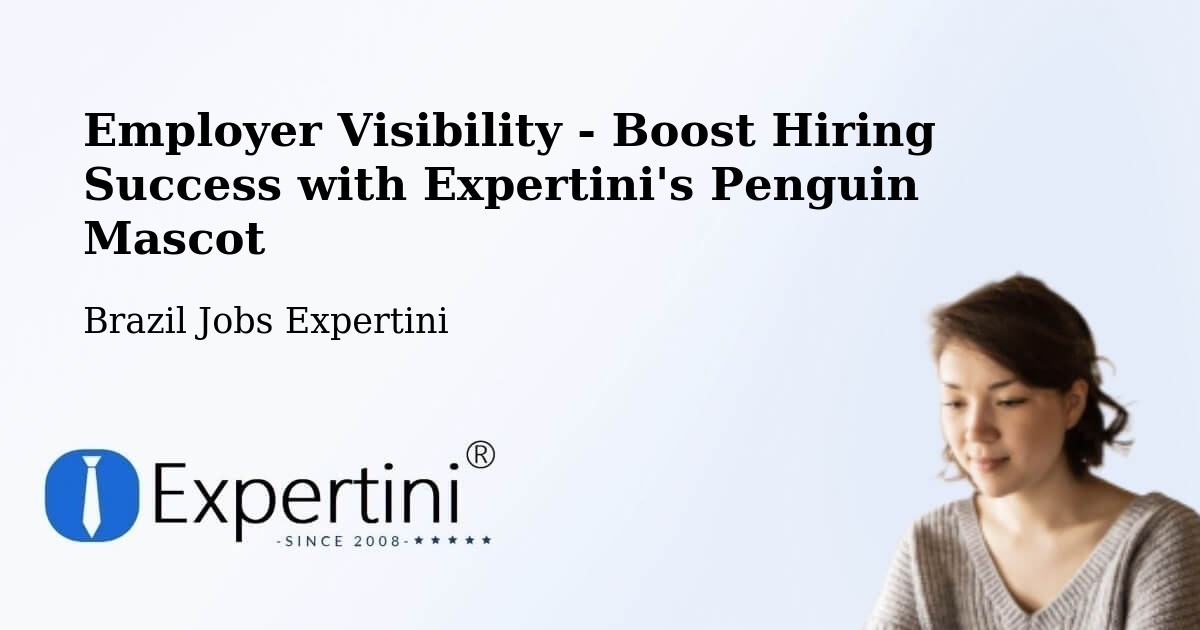 Employer Visibility Strategy – Capivari - Brazil Jobs Expertini